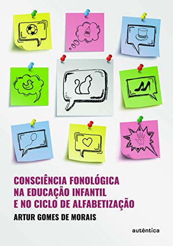 Ler Consciência fonológica na educação infantil e no clico de alfabetização, do autor Artur Gomes de Morais Ler Consciência fonológica na educação infantil e no clico de alfabetização, do autor Artur Gomes de Morais