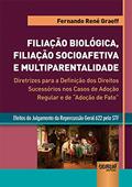 Ler Filiação Biológica, Filiação Socioafetiva e Multiparentalidade, do autor Fernando René Graeff Ler Filiação Biológica, Filiação Socioafetiva e Multiparentalidade, do autor Fernando René Graeff