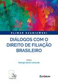 Ler Diálogos com o Direito de Filiação Brasileiro, do autor Elimar Szaniawski Ler Diálogos com o Direito de Filiação Brasileiro, do autor Elimar Szaniawski