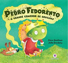 Pedro fedorento, o grande comedor de ervilhas, do autor Steve Smallman
