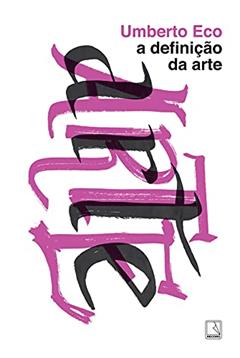 A definição da arte, do autor Umberto Eco