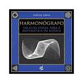Ler Harmonógrafo. Um Guia Visual Para a Matemática da Música, do autor Anthony Ashton