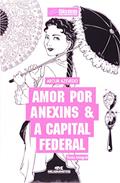 Ler Amor por Anexins & A Capital Federal, do autor Artur Azevedo