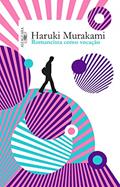 Ler Romancista como vocação, do autor Haruki Murakami