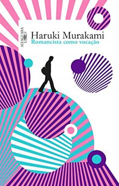 Romancista como vocação, do autor Haruki Murakami