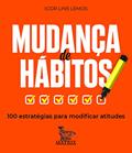 Ler Mudança de hábitos: 100 estratégias para modificar atitudes, do autor Igor Lins Lemos Ler Mudança de hábitos: 100 estratégias para modificar atitudes, do autor Igor Lins Lemos