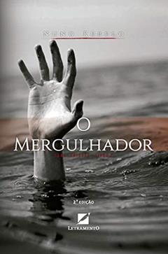 O Mergulhador, do autor Nuno Rebelo