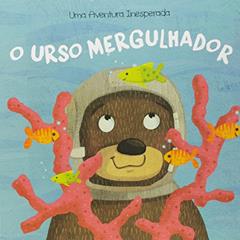 O urso mergulhador, do autor Yoyo Books