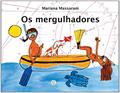 Ler Os Mergulhadores, do autor Mariana Massarani