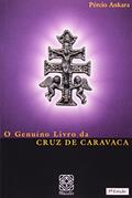 Ler O Genuíno Livro Da Cruz De Caravaca, do autor Percio Ankara