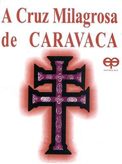 A Cruz Milagrosa de Caravaca, do autor Vários Autores