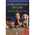 Ler O encantador de cães: compreenda o melhor amigo do homem: Compreenda o melhor amigo do homem, do autor Cesar Millan