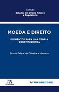 Ler Moeda e Direito: Elementos Para uma Teoria Constitucional, do autor Bruno Felipe de Oliveira e Miranda