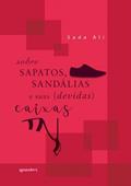 Ler Sobre Sapatos, Sandálias e Suas (devidas) Caixas (Volume 1), do autor Sada Ali
