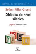 Ler Didática do nível silábico (Vol. 2 Didática da alfabetização), do autor Esther Pillar Grossi