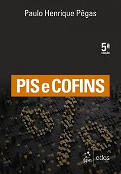 Pis e Cofins, do autor Paulo Henrique Pêgas