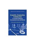 Ler Comitês, Comissões, Conselhos E Outros Órgãos Colegiados Das Empresas: Estruturação, Capacitação e Atuação, do autor Djalma de Pinho Rebouças de Oliveira Ler Comitês, Comissões, Conselhos E Outros Órgãos Colegiados Das Empresas: Estruturação, Capacitação e Atuação, do autor Djalma de Pinho Rebouças de Oliveira