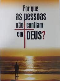 Por que as pessoas nao confiam em deus?, do autor ceres silva