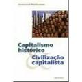 Ler Capitalismo Historico E Civilizacao Capitalista, do autor Immanuel Wellerstein