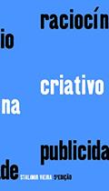 Ler Raciocínio Criativo na Publicidade, do autor Stalimir Vieira