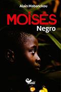 Ler Moises Negro, do autor Alain Mabanckou