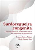 Ler Surdocegueira congênita:: comunicação com o uso de recursos de comunicação alternativa, do autor Fernanda Cristina Falkoski; Maia Shirley Rodrigues
