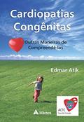 Ler Cardiopatias Congênitas: Outras Maneiras de Compreendê-las, do autor Edmar Atik