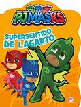 Ler PJ Masks - Supersentido de lagarto, do autor Ciranda Cultural Ler PJ Masks - Supersentido de lagarto, do autor Ciranda Cultural