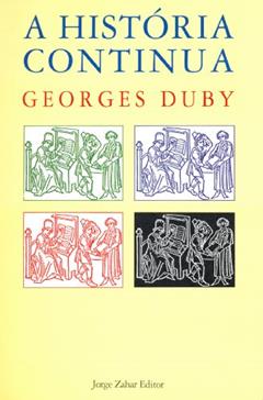 A História Continua, do autor Georges Duby