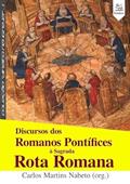Ler Discursos dos Romanos Pontifices a Sagrada Rota Romana, do autor Carlos Martins Nabeto