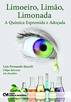 Limoeiro, Limao, Limonada - a Quimica Espremida e Adocada - 1, do autor Stucchi