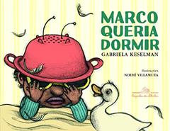 Marco queria dormir, do autor Gabriela Keselman