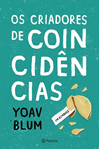 Ler Os criadores de coincidências, do autor Yoav Blum