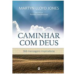 Caminhar com Deus, do autor Martyn Lloyd Jones