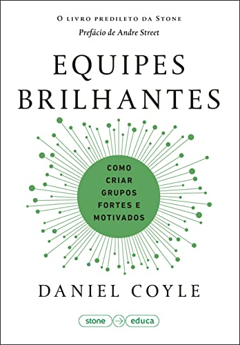 Ler Equipes brilhantes: Como criar grupos fortes e motivados, do autor Daniel Coyle