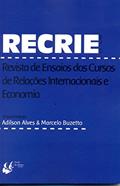 Ler Recrie. Revista de Ensaios dos Cursos de Relações Internacionais e Economia - Número 3, do autor Adílson Alves Ler Recrie. Revista de Ensaios dos Cursos de Relações Internacionais e Economia - Número 3, do autor Adílson Alves