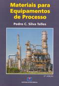 Ler Materiais Para Equipamentos de Processo, do autor Pedro C. Silva Telles