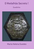 Ler O Medalhao Secreto !, do autor Maria Helena Guedes Ler O Medalhao Secreto !, do autor Maria Helena Guedes
