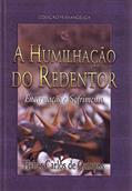 Ler A Humilhação do Redentor, do autor Heber Carlos De Campos
