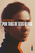 Ler Por Trás de Seus Olhos: O Livro Que Originou a Série da Netflix - Exclusivo Amazon, do autor Sarah Pinborough Ler Por Trás de Seus Olhos: O Livro Que Originou a Série da Netflix - Exclusivo Amazon, do autor Sarah Pinborough