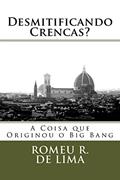 Ler Desmitificando Crenças? a Coisa que Originou o Big Bang, do autor Vários Autores
