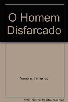 O Homem Disfarcado, do autor Fernando Namora