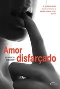Ler AMOR DISFARCADO, do autor JESSICA BRODY