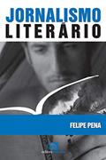 Ler Jornalismo literário, do autor Felipe Pena Ler Jornalismo literário, do autor Felipe Pena