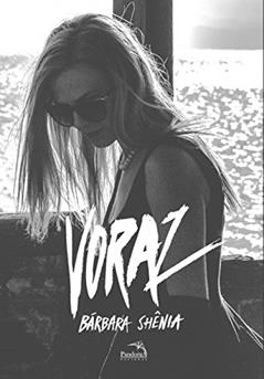 Voraz, do autor Barbara Shenia