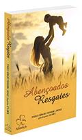 Ler Abençoados Resgates, do autor Paulo Sérgio Teixeira Diniz Ler Abençoados Resgates, do autor Paulo Sérgio Teixeira Diniz