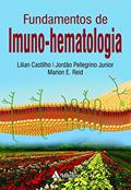 Ler Fundamentos de Imuno-hematologia, do autor Lilian Castilho; Jordão Pellegrino Junior; Marion E. Reid Ler Fundamentos de Imuno-hematologia, do autor Lilian Castilho; Jordão Pellegrino Junior; Marion E. Reid