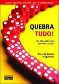 Ler Quebra tudo!, do autor Ricardo Jordão Magalhães Ler Quebra tudo!, do autor Ricardo Jordão Magalhães