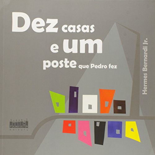 Ler Dez Casas e Um Poste que Pedro Fez, do autor Hermes Bernardi Junior