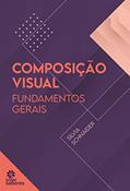 Ler Composição visual:: fundamentos gerais, do autor Sílvia Schnaider Ler Composição visual:: fundamentos gerais, do autor Sílvia Schnaider